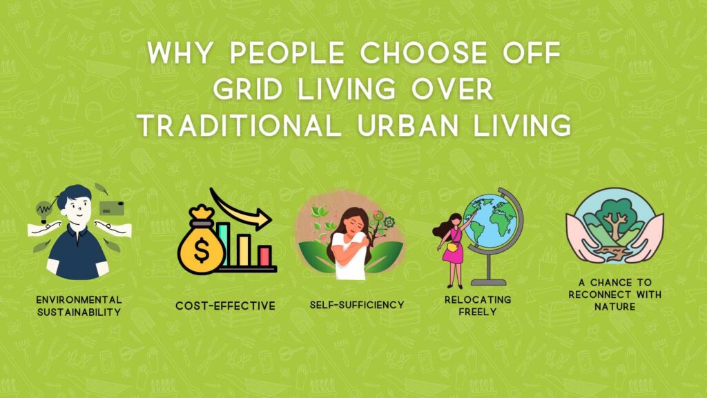 Why People Choose Off Grid Living Over Traditional Urban Living